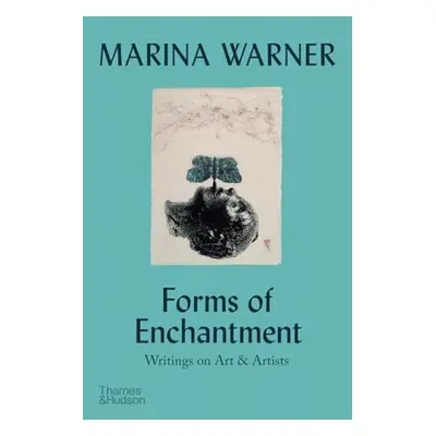 Forms of Enchantment - Warner, Marina