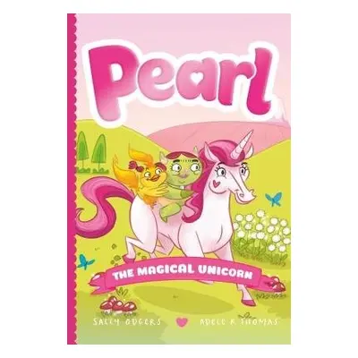 Pearl the Magical Unicorn - Odgers, Sally