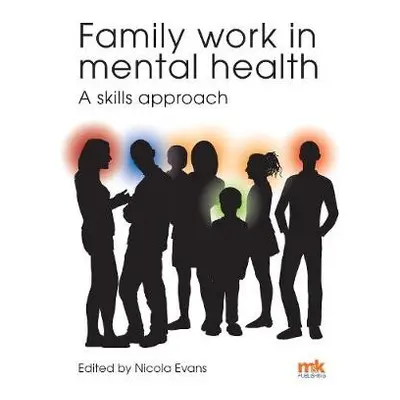 Family work in mental health: A skills approach