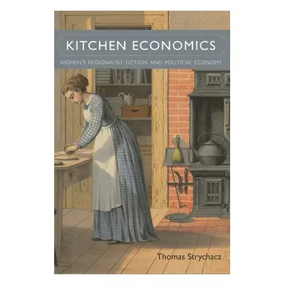 Kitchen Economics - Strychacz, Thomas