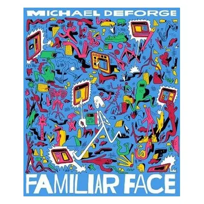 Familiar Face - DeForge, Michael