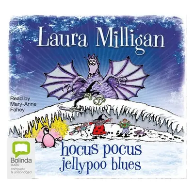 Hocus Pocus Jellypoo Blues - Milligan, Laura