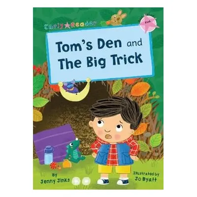 Tom's Den and The Big Trick - Jinks, Jenny