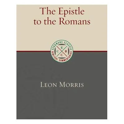 Epistle to the Romans - Morris, Leon