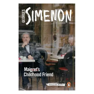 Maigret's Childhood Friend - Simenon, Georges