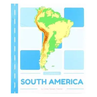 Continents: South America - Vanden Branden, Claire