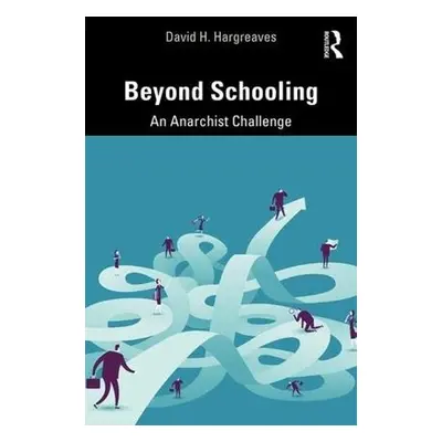 Beyond Schooling - Hargreaves, David H.