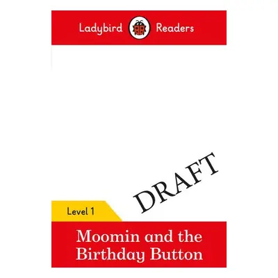 Ladybird Readers Level 1 - Moomin - The Birthday Button (ELT Graded Reader) - Ladybird a Jansson