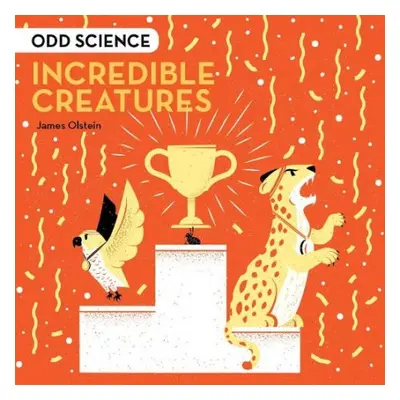 Odd Science - Incredible Creatures - Olstein, James