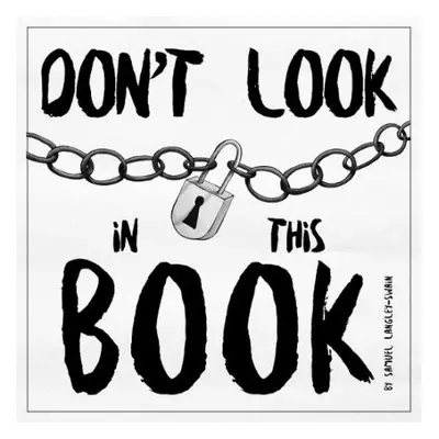 Don't Look In This Book - Langley-Swain, Samuel