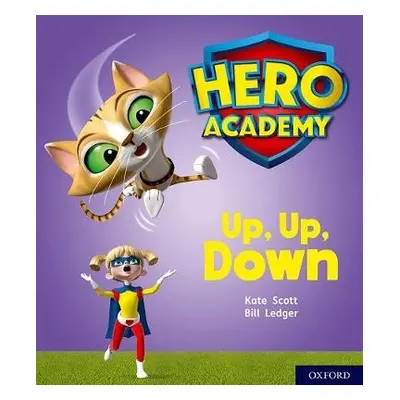 Hero Academy: Oxford Level 4, Light Blue Book Band: Up, Up, Down - Scott, Kate