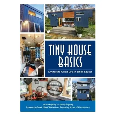 Tiny House Basics - Engberg, Joshua a Engberg, Shelley