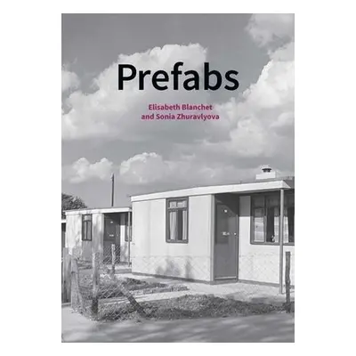 Prefabs - Blanchet, Elisabeth a Zhuravlyova, Sonia