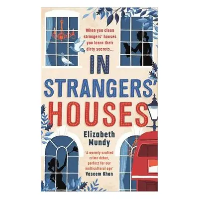 In Strangers' Houses - Mundy, Elizabeth