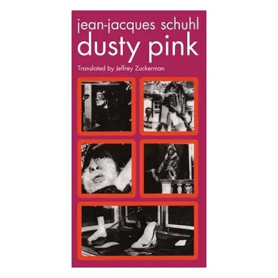 Dusty Pink - Schuhl, Jean-Jacques