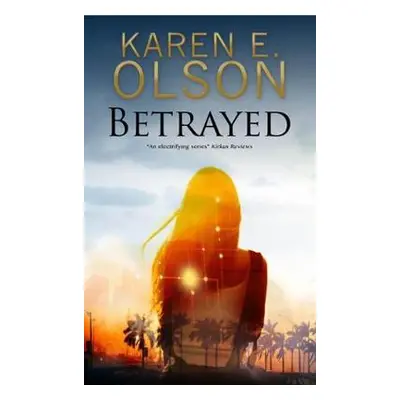 Betrayed - Olson, Karen E.