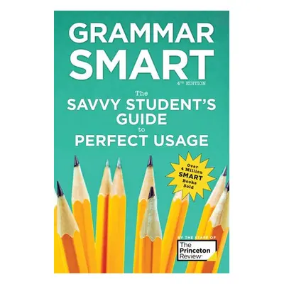 Grammar Smart, 4th Edition - The Princeton Review a Buffa, Liz a Goddin, Nell