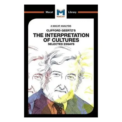 Analysis of Clifford Geertz's The Interpretation of Cultures - Dadze-Arthur, Abena