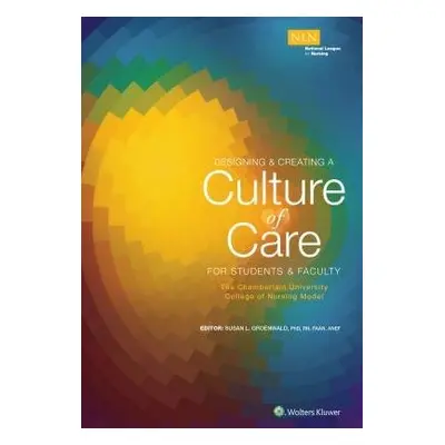 Designing a Creating a Culture of Care for Students a Faculty: The Chamberlain University Colleg