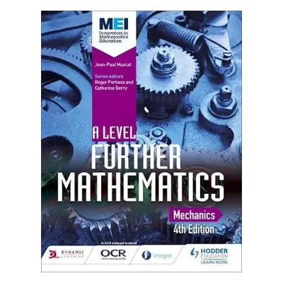 MEI A Level Further Mathematics Mechanics 4th Edition - Muscat, Jean-Paul