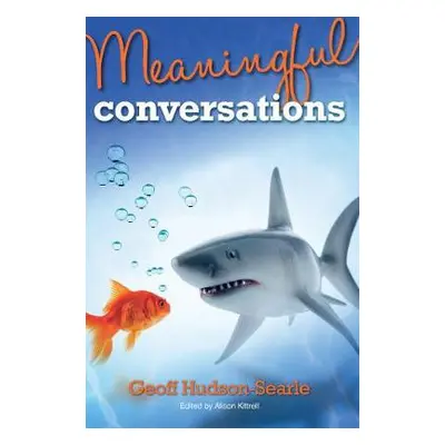 Meaningful Conversations - Hudson-Searle, Geoff