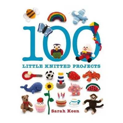 100 Little Knitted Projects - Keen, S