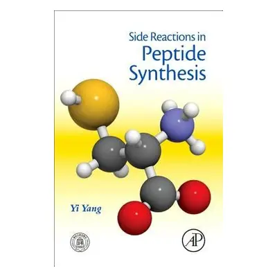 Side Reactions in Peptide Synthesis - Yang, Yi (PhD, Senior Research Scientist, Chemical Develop