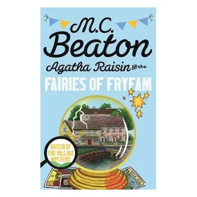 Agatha Raisin and the Fairies of Fryfam - Beaton, M.C.