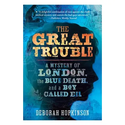 Great Trouble - Hopkinson, Deborah