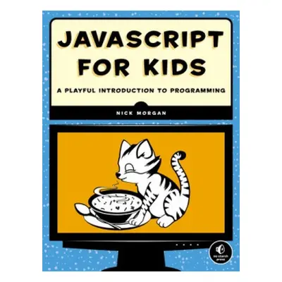 JavaScript for Kids - Morgan, Nick