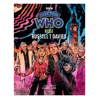 Doctor Who: Rose (Illustrated Edition) - T Davies, Russell