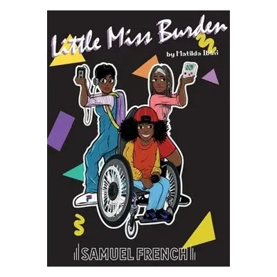 Little Miss Burden - Ibini, Matilda