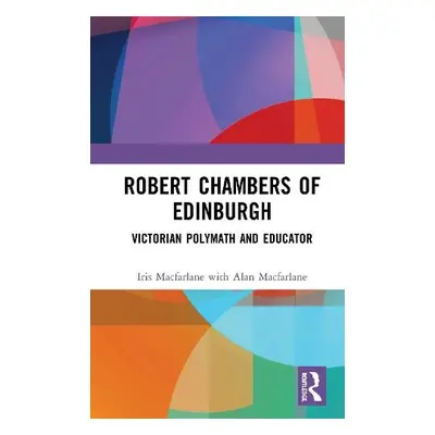 Robert Chambers of Edinburgh - Macfarlane, Iris