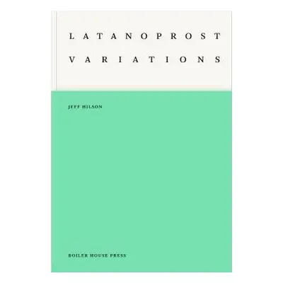 Latanoprost Variations - Hilson, Jeff