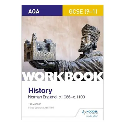 AQA GCSE (9-1) History Workbook: Norman England, c1066–c1100 - Jenner, Tim