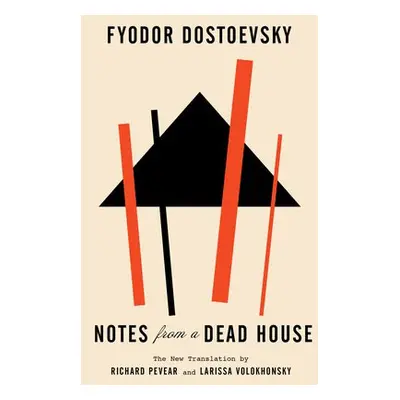 Notes from a Dead House - Dostoevsky, Fyodor