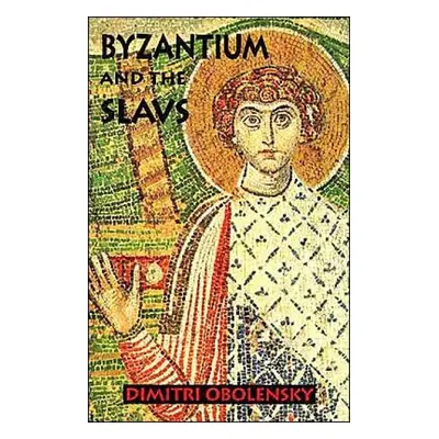 Byzantium and the Slavs - Dimitri, O