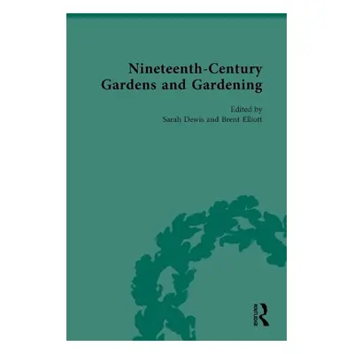 Nineteenth-Century Gardens and Gardening