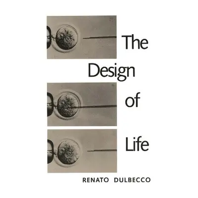 Design of Life - Dulbecco, Renato