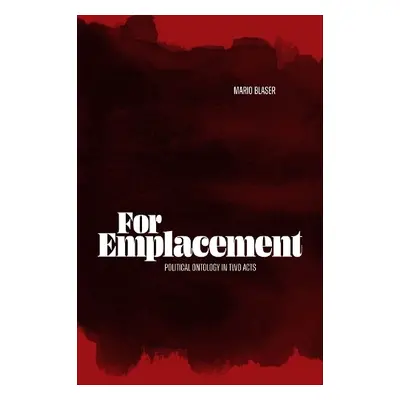 For Emplacement - Blaser, Mario