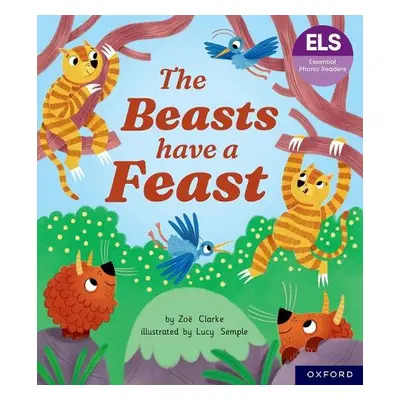 Essential Letters and Sounds: Essential Phonic Readers: Oxford Reading Level 5: The Beasts Have 