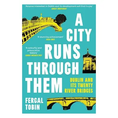 City Runs Through Them - Tobin, Fergal