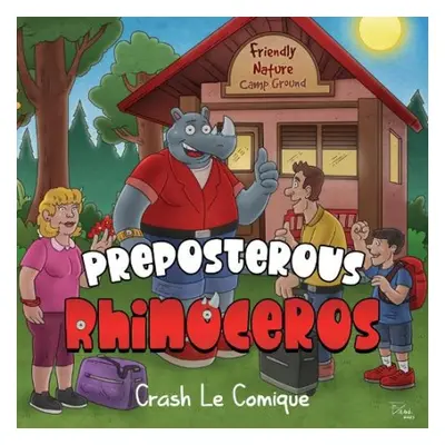 Preposterous Rhinoceros - Le Comique, Crash