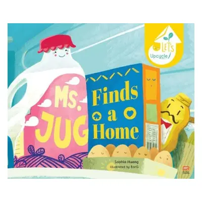 Ms Jug Finds a Home - Huang, Sophia