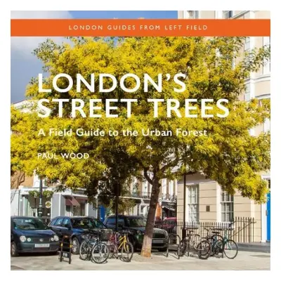 London's Street Trees - Wood, Paul