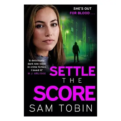 Settle the Score - Tobin, Sam