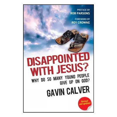 Disappointed With Jesus? - Calver, Gavin (Reader)