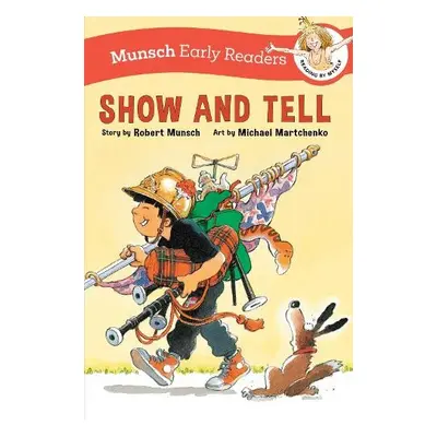 Show and Tell Early Reader - Munsch, Robert