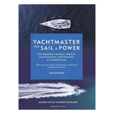 Yachtmaster for Sail and Power 6th edition - Seymour, Roger a Noice, Alison