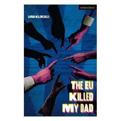 EU Killed My Dad - Kilercioglu, Aaron